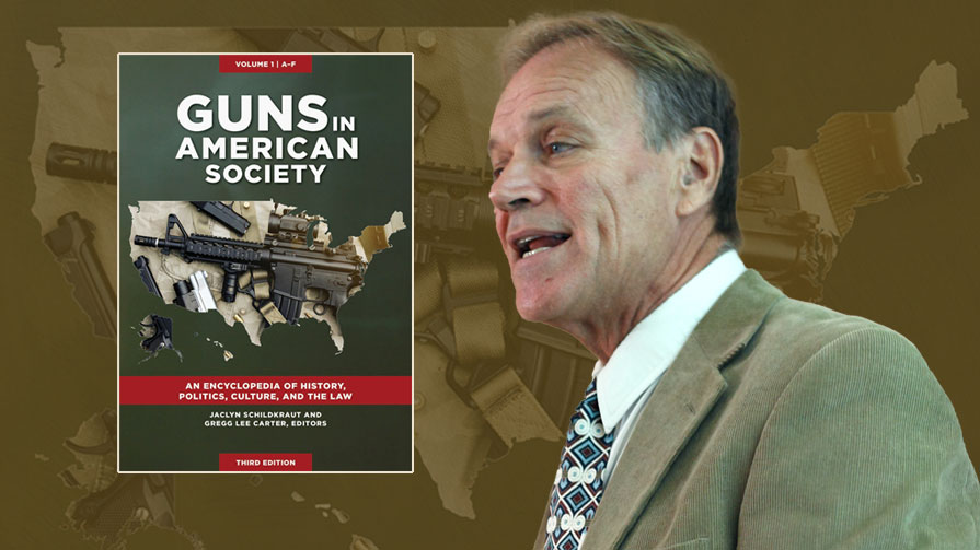 Professor Gregg Lee Carter and his book Guns in American Society